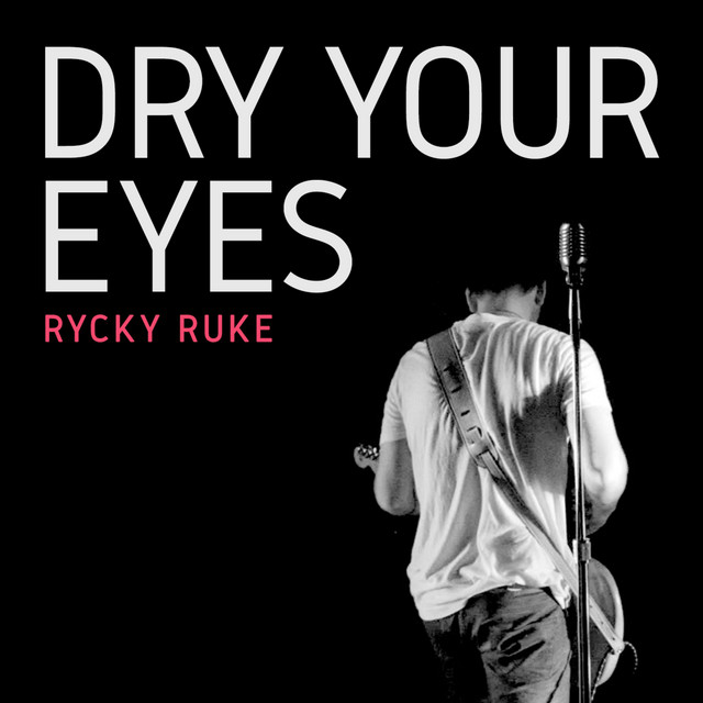 Dry Your Eyes - Single by Rycky Ruke | Spotify