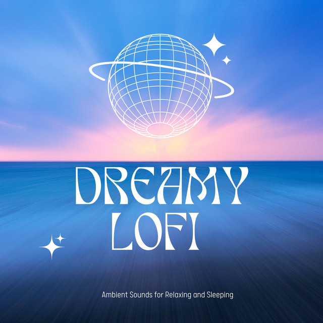 Dreamy Lofi - Ambient Sounds for Relaxing and Sleeping - Album by Café ...