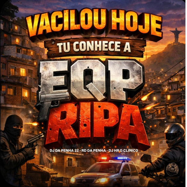 VACILOU HOJE TU CONHECE EQP RIPA
