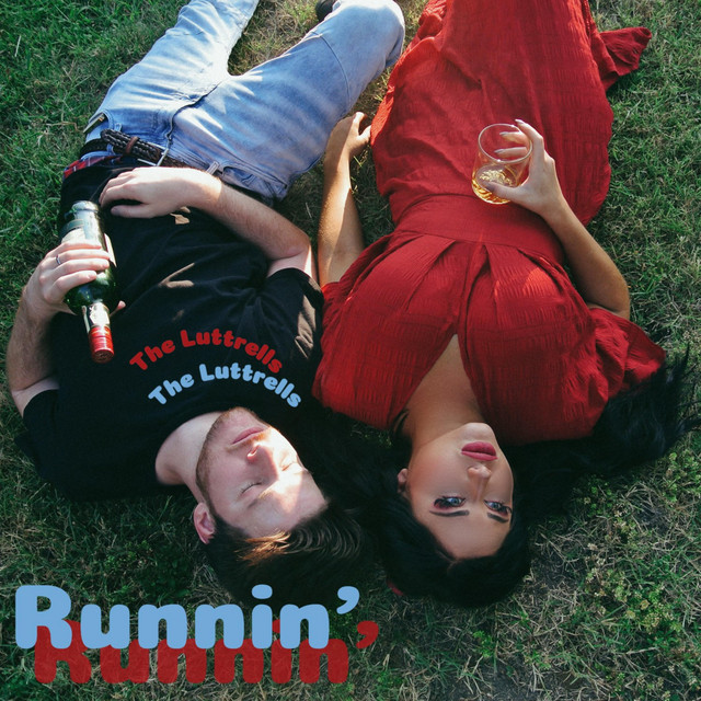 The Luttrells - Runnin'