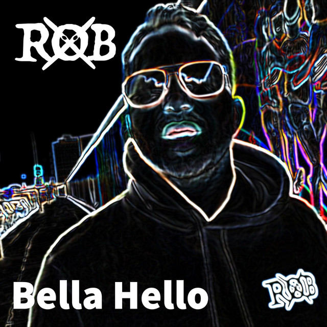 Bella Hello - Single by Rob X | Spotify