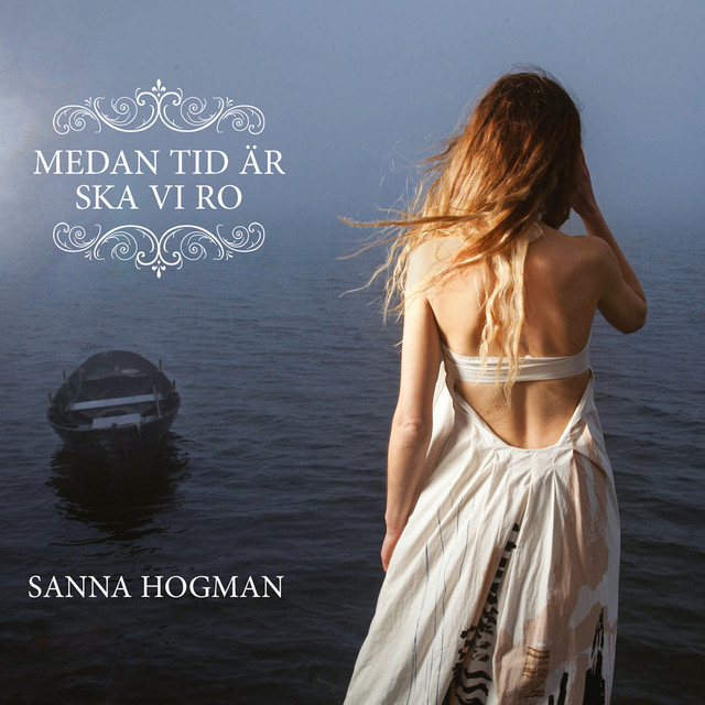 Omslag för Medan Tid Är Ska Vi Ro av Sanna Hogman