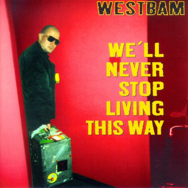 We'll Never Stop Living This Way cover art