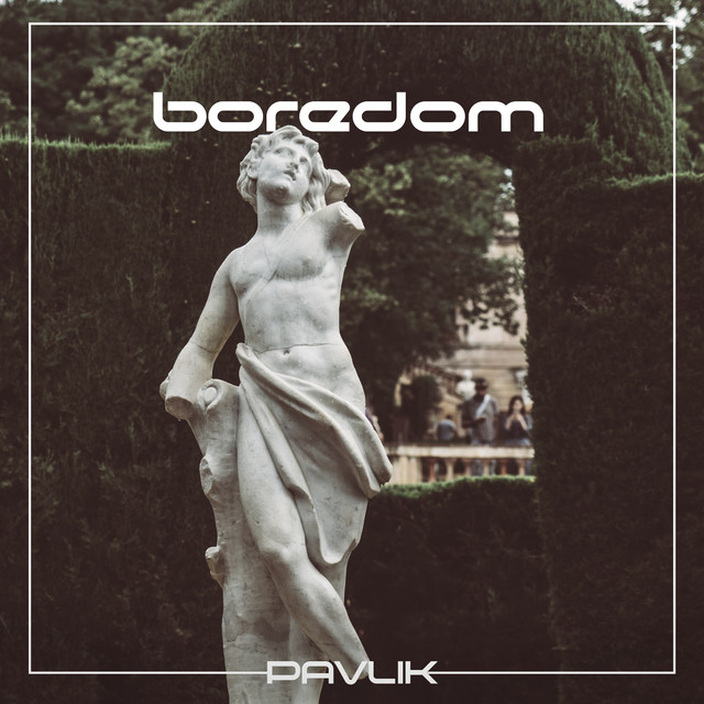 Обкладинка: Boredom — Pavlik