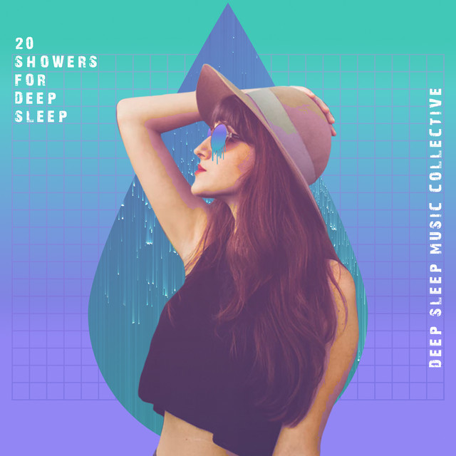 20Showers for Deep Sleep - Album by Deep Sleep Music Collective | Spotify