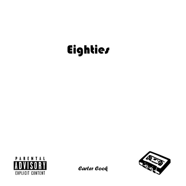 Eighties - Single by Carter Cook | Spotify