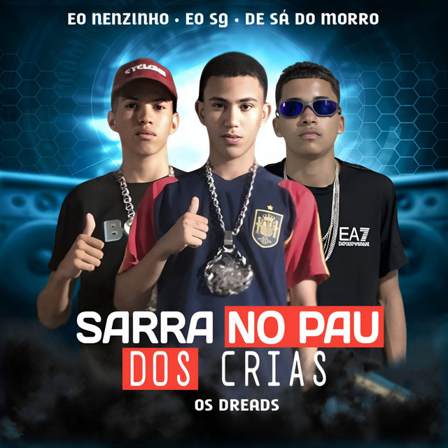 Sarra no Pau dos Crias [Os Dreads]