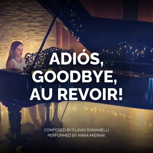 Adiós, Goodbye, Au Revoir!