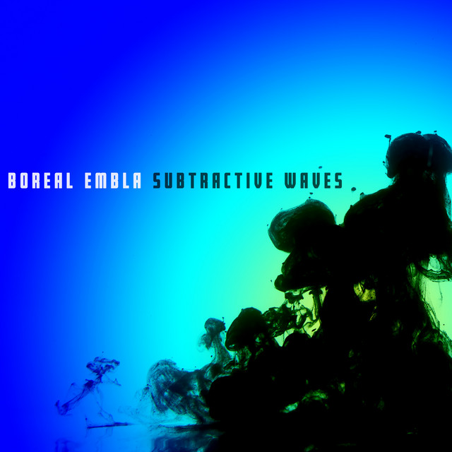 Subtractive Waves by Boreal Embla