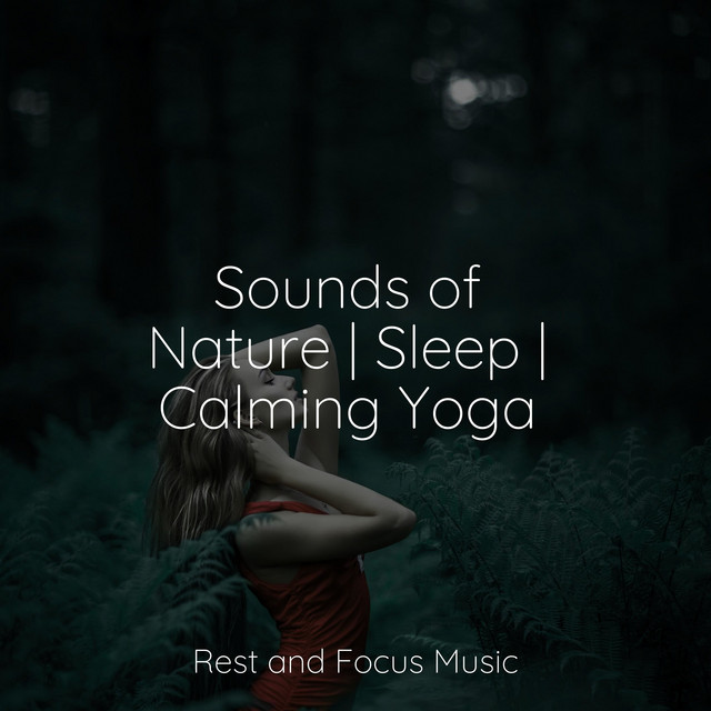 Sounds of Nature | Sleep | Calming Yoga - Album by Relaxing Spa Music ...