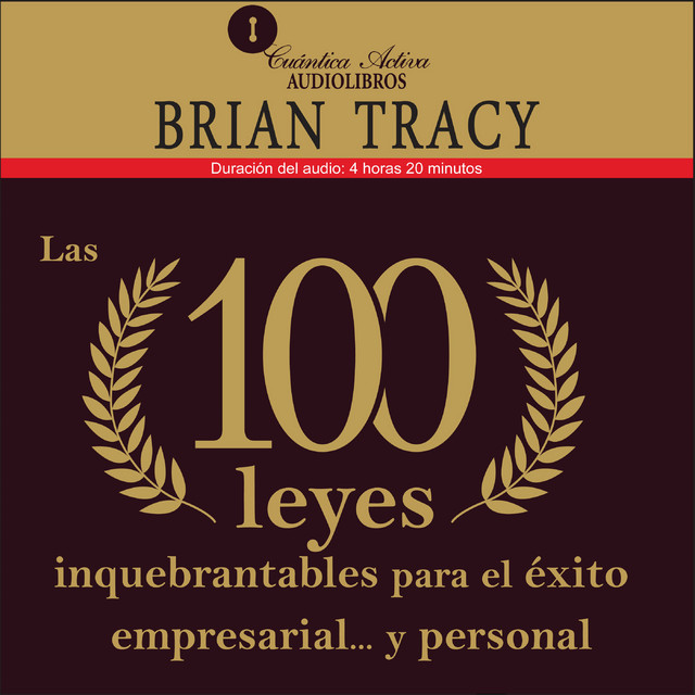Las 100 leyes inquebrantables para el éxito empresarial…y personal cover art