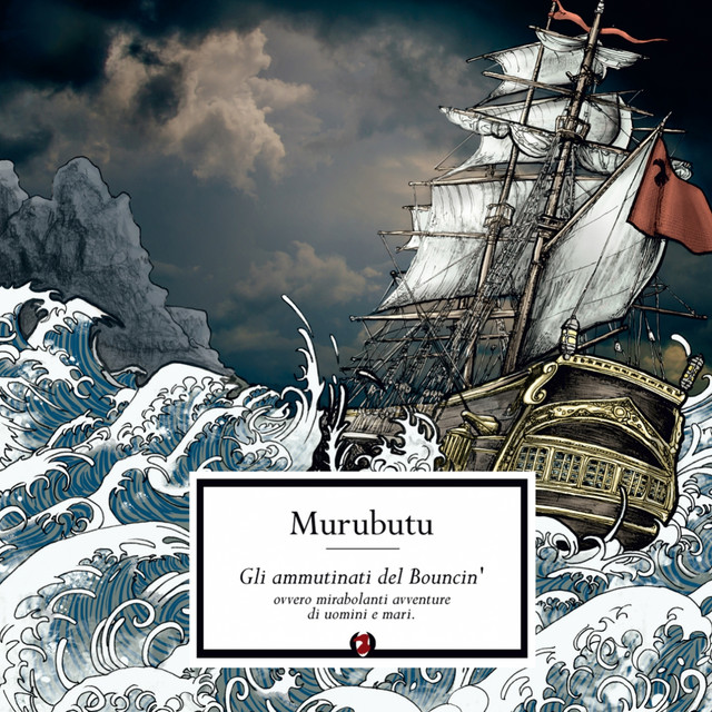 Gli ammutinati del Bouncin' (Ovvero mirabolanti avventure di uomini e mari) cover art