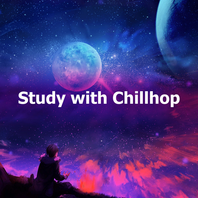 Study with Chillhop - Album by Chillhop Music | Spotify