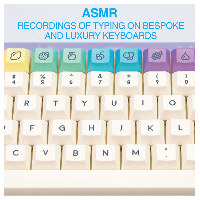 ASMR: Recordings of Typing on Bespoke and Luxury Keyboards cover