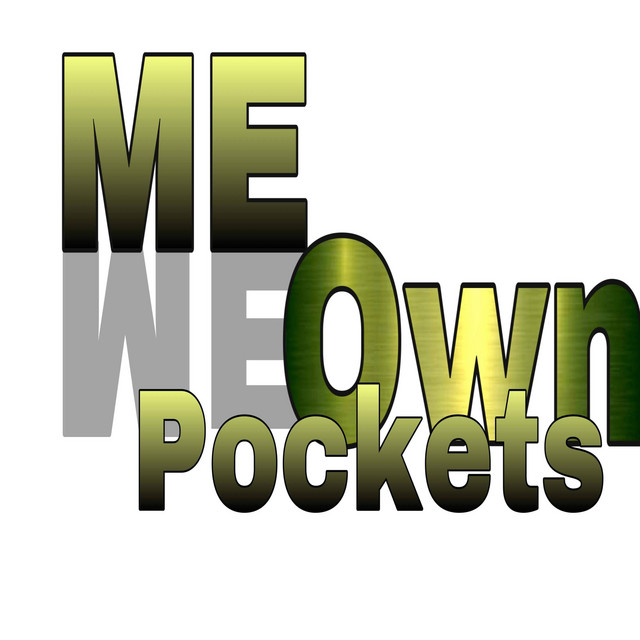 Me Own Pockets Presents 