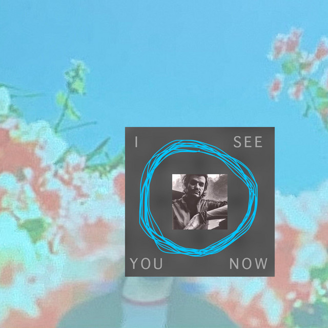 I See You Now (Mono 2022)