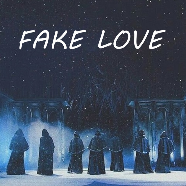 FAKE LOVE