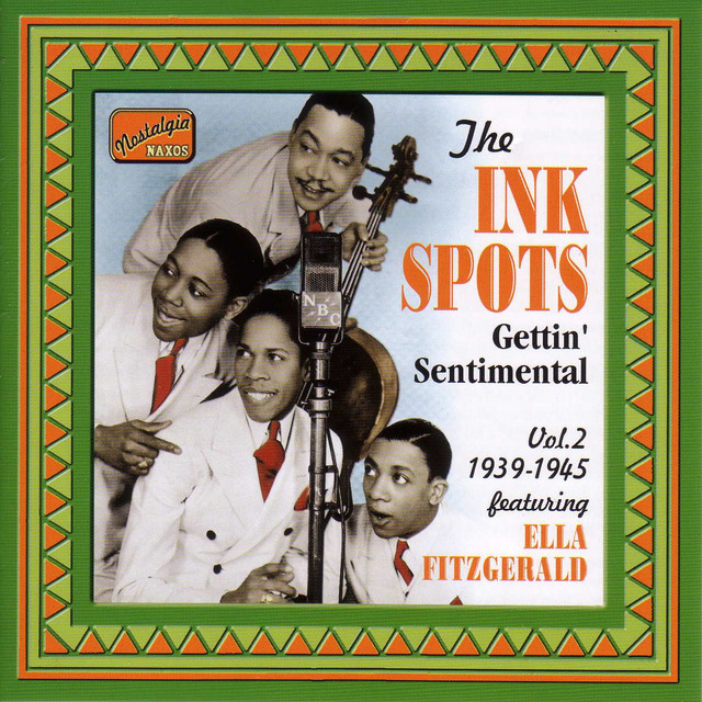 Ink Spots: Gettin' Sentimental (1939-1945) - Album by Ink Spots, The ...