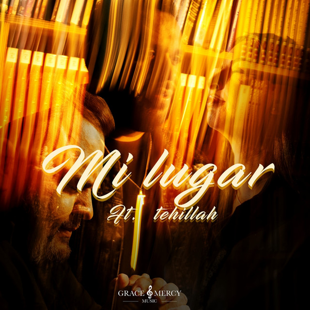Mi Lugar song and lyrics by Grace and Mercy Music, Tehillah Spotify