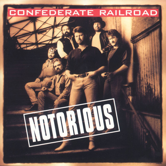 Notorious - Album by Confederate Railroad | Spotify