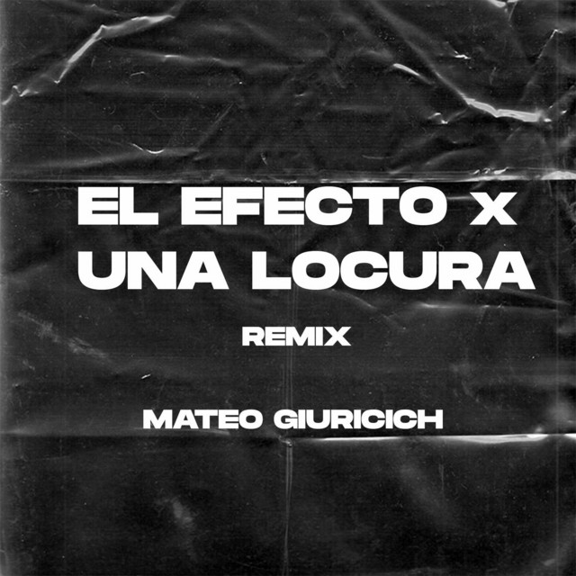 El Efecto x Una Locura Remix