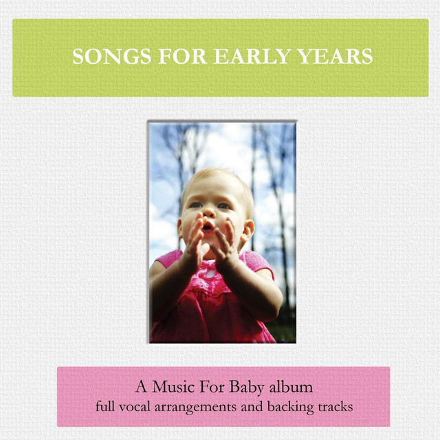 Songs for Early Years - Album by Music For Baby | Spotify