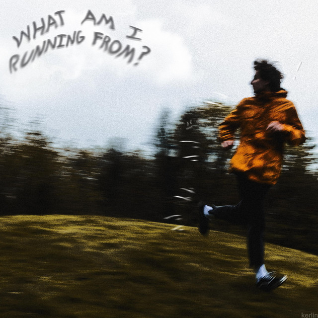WHAT AM I RUNNING FROM? cover art