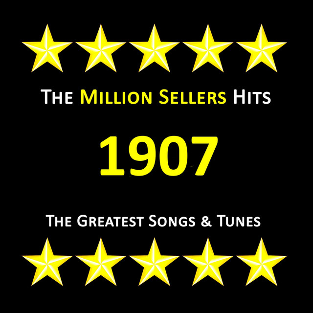 Greatest Songs & Tunes of 1907 cover art