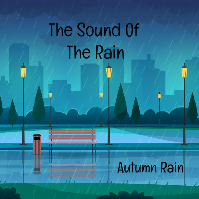 Autumn Rain by The Sound Of The Rain