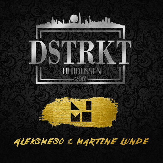 Dstrkt 2017 (feat. Aleksmeso & Martine Lunde)