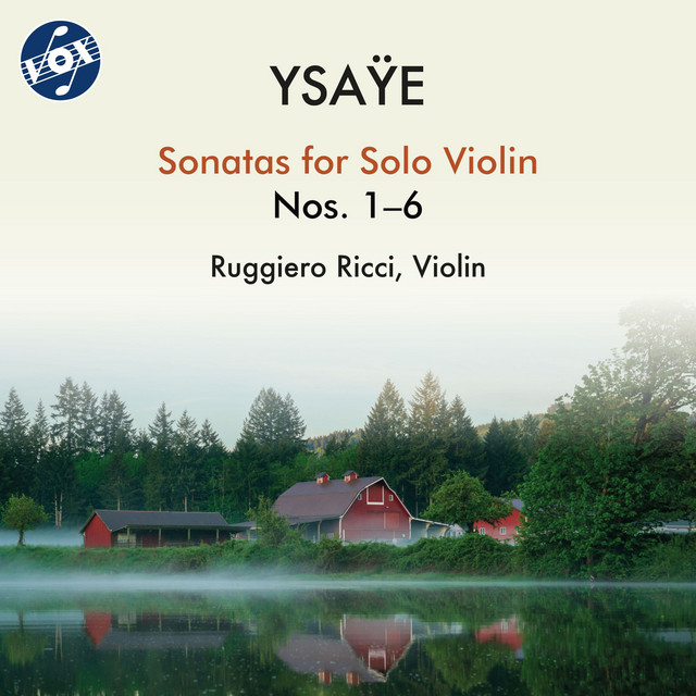 Ysaÿe: Sonatas for Solo Violin Nos. 1-6