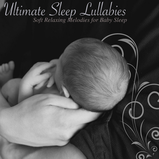 Ultimate Sleep Lullabies: Soft Relaxing Melodies for Baby Sleep cover art