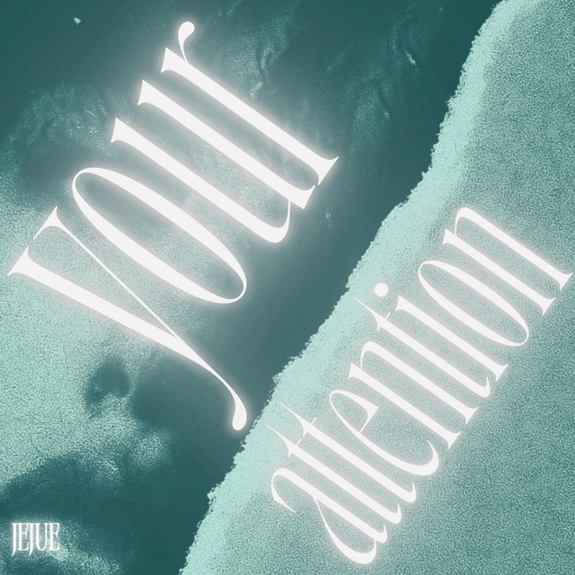 Jejue, KEAN, HUNZI – Your Attention