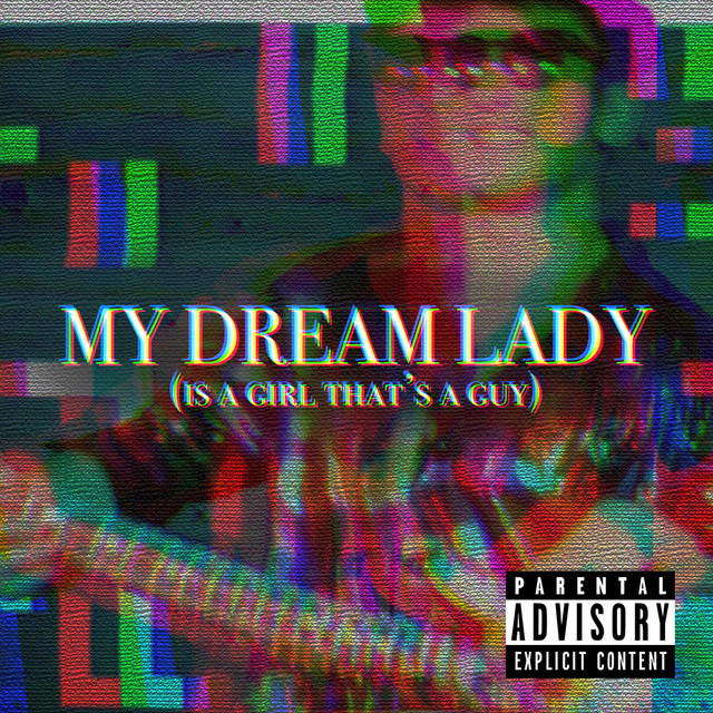 My Dream Lady (Is a Girl That's a Guy) cover art