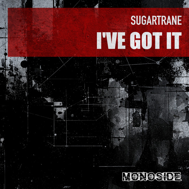 Sugartrane – I've Got It - Edit