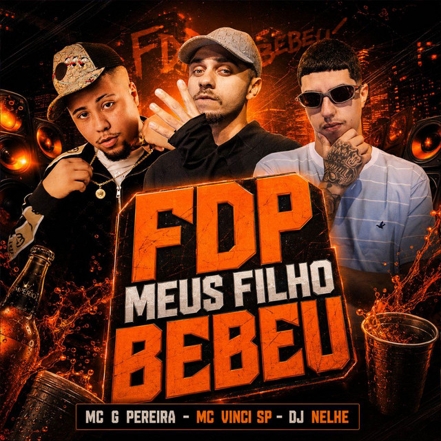 Fdp meus filho bebeu