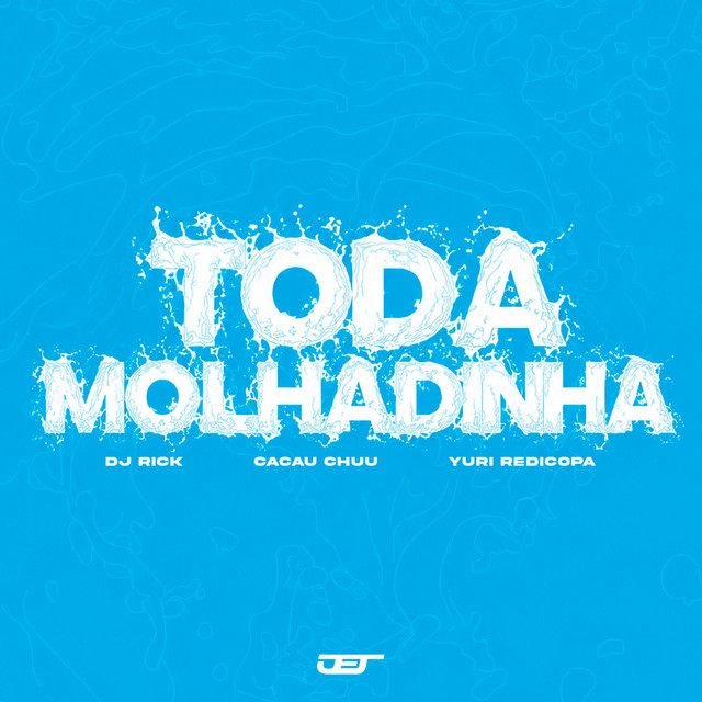 TODA MOLHADINHA