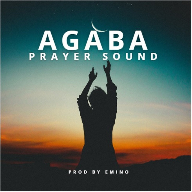 Agaba (Prayer Sound) - Single by Emino | Spotify