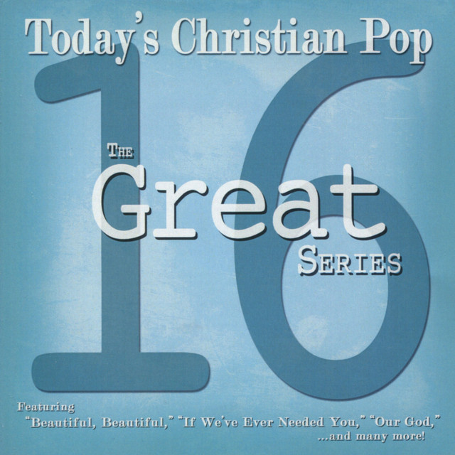 The Great 16 Series Today S Christian Pop Album By Daywind Spotify
