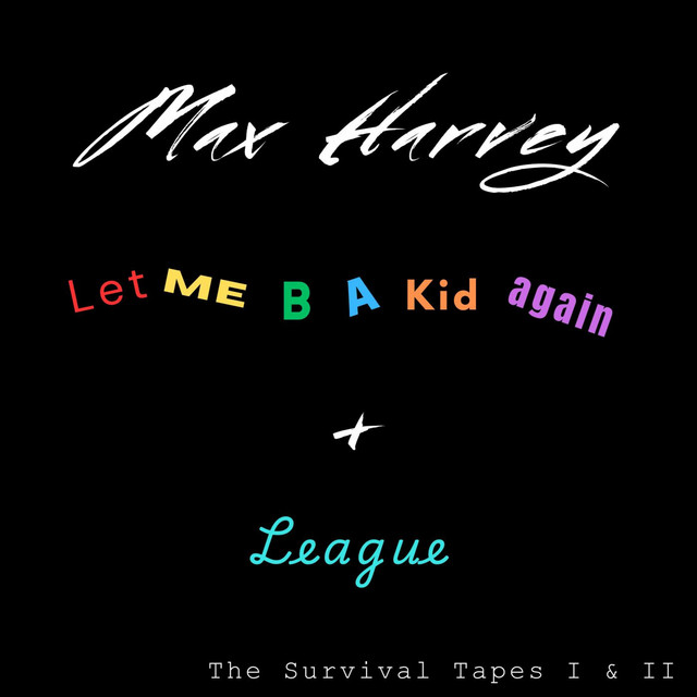 Let Me Be A Kid Again - Radio Edit - song and lyrics by Max Harvey ...