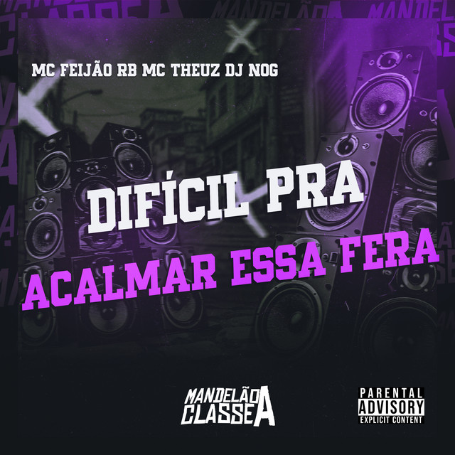 Difícil pra Acalmar Essa Fera
