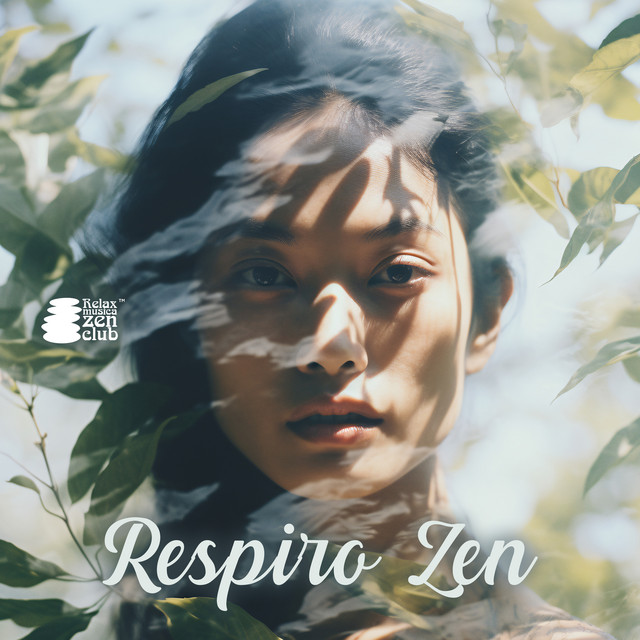 Respiro Zen: Rilassarsi nella presenza pura e consapevole - Album by ...