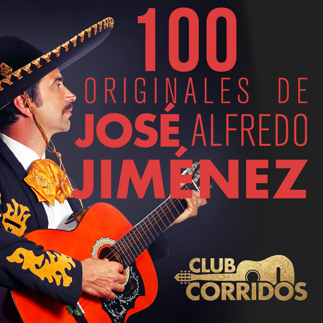 Club Corridos: 100 Originales de José Alfredo Jiménez cover art
