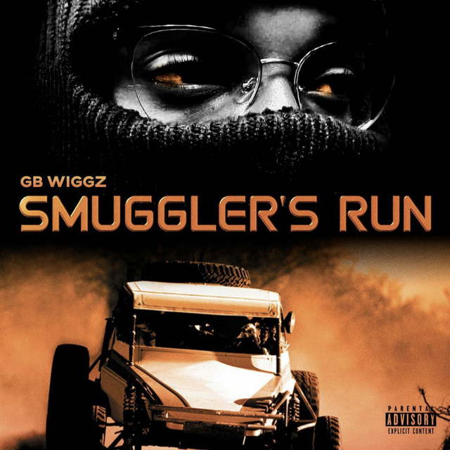 Smugglers Run - Album by GB Wiggz | Spotify