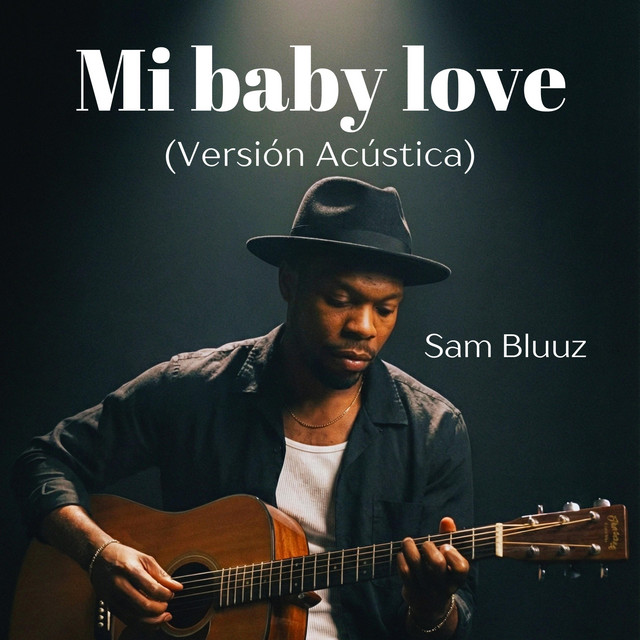 BABYL L FORTH MOAL ソロver. CD Mi Baby Love (Versión Acústica) - Single by Sam Bluuz | Spotify