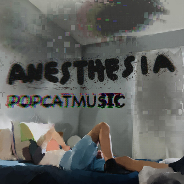 Anesthesia - song and lyrics by PopcatMusic | Spotify