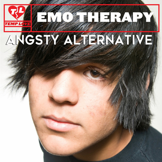 Emo Therapy: Angsty Alternative - Album by Temp Love | Spotify