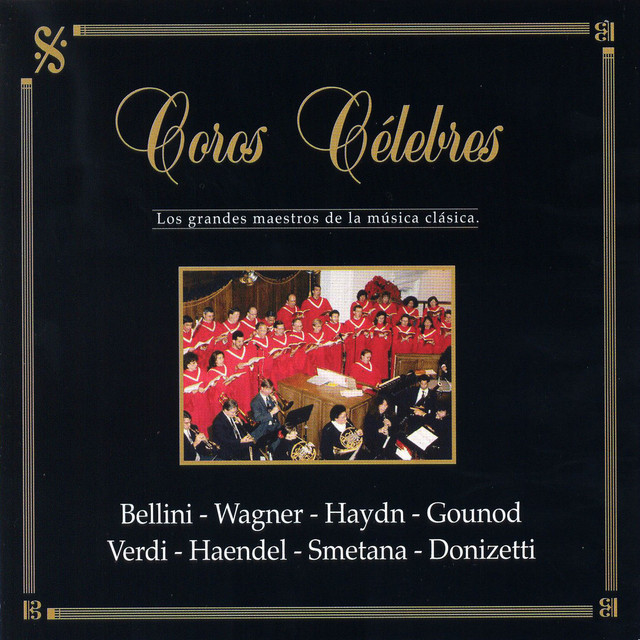 Los Grandes Maestros de la Música Clásica: Coros Célebres cover art