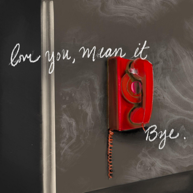 love you, mean it, bye (single)