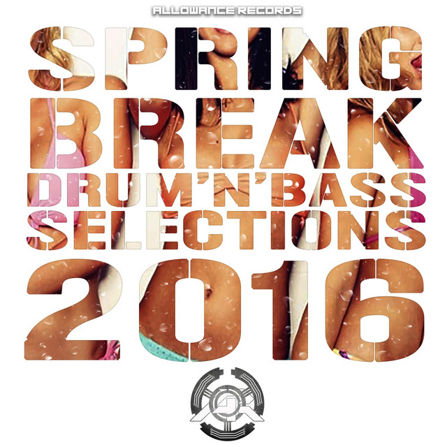 Spring Break Drum'n'Bass Selections 2016 - Compilation by Various